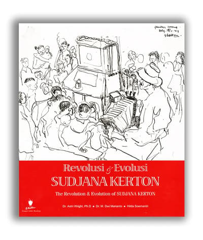 Revolusi & Evolusi Sudjana Kerton / The Revolution & Evolution of Sudjana Kerton